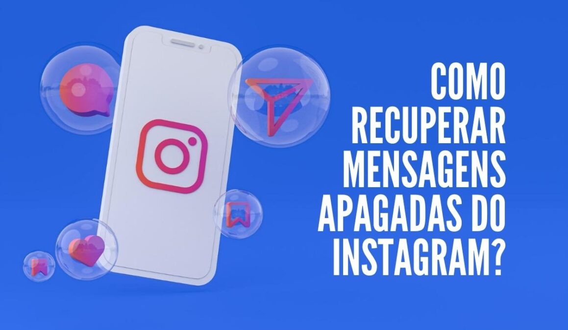 Como recuperar mensagens apagadas do Instagram?
