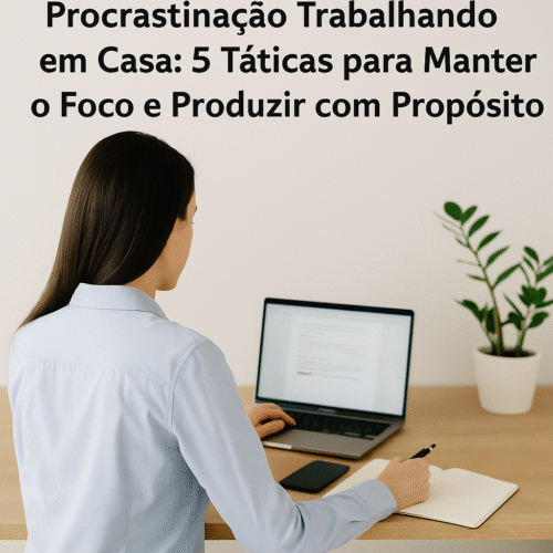 Mulher trabalhando em home office com notebook, caderno e celular desligado, simbolizando foco e produtividade